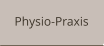 Physio-Praxis